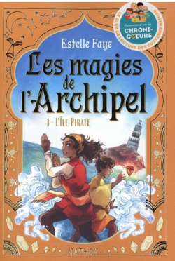 Les magies de l'Archipel, tome 3 : L'le pirate  par Estelle Faye