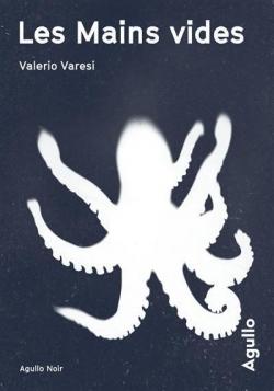 Les mains vides par Valerio Varesi