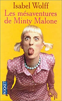 Les msaventures de Minty Malone par Isabel Wolff