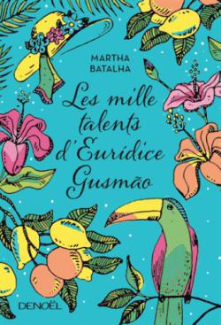 Les mille talents d'Euridice Gusmo par Martha Batalha