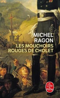 Les mouchoirs rouges de Cholet par Michel Ragon
