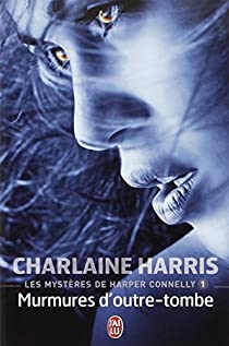 Les mystres de Harper Connelly, tome 1 : Murmures d'outre-tombe  par Charlaine Harris