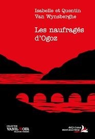Les naufrags d'Ogoz par Isabelle et Quentin Van Wynsberghe
