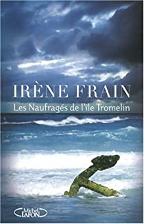 Les naufrags de l'le Tromelin par Irne Frain