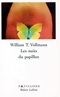 Les nuits du papillon par William T. Vollmann