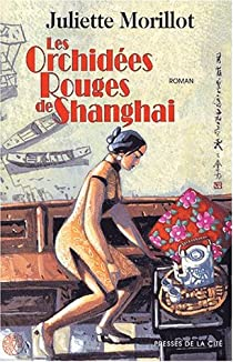 Les orchides rouges de Shanghai par Juliette Morillot