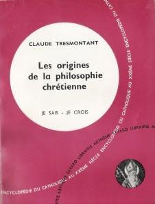 Les origines de la philosophie chrtienne par Claude Tresmontant