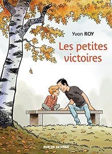Les petites victoires par Yvon Roy