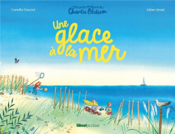 Les petits bonheurs de Charlie Blossom : Une glace  la mer par Camille Osscini