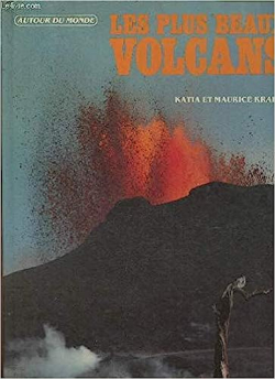 Les plus beaux Volcans par Katia Krafft