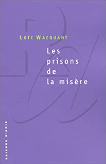 Les prisons de la misre par Loc Wacquant
