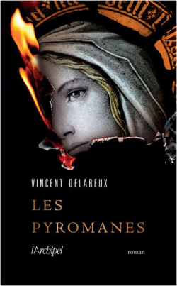 Les pyromanes par Vincent Delareux
