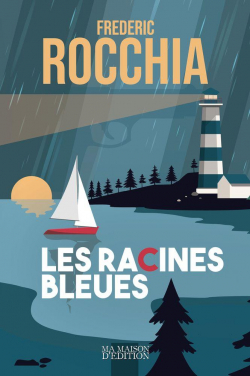 Les racines bleues par Frdric Rocchia