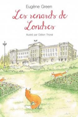 Les renards de Londres par Eugne Green