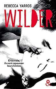 Les Renegades, tome 1 : Wilder par Rebecca Yarros