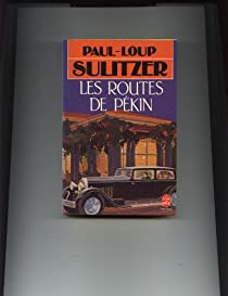 Les routes de Pkin par Paul-Loup Sulitzer