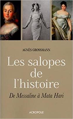 Les salopes de l'histoire par Agns Grossmann