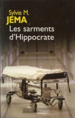 Les sarments d'Hippocrate par Sylvie M. Jema