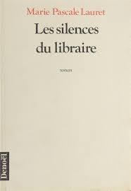 Les silences du libraire par Marie-Pascale Lauret