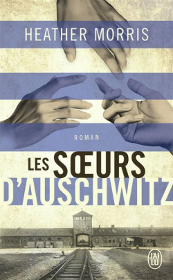 Les Soeurs d'Auschwitz par Heather Morris