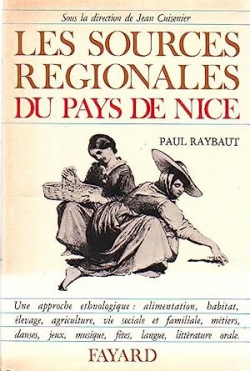 Les sources rgionales du pays de Nice. Une approche ethnologique. alimentation, habitat, levage par Paul Raybaut