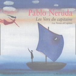 Les vers du capitaine / Los versos del capitan  par Pablo Neruda