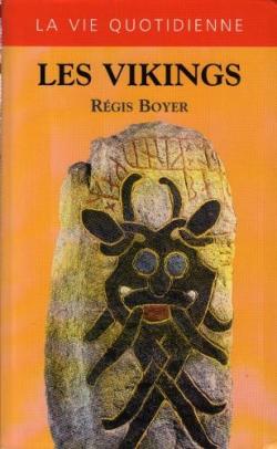 Les vikings: la vie quotidienne par Rgis Boyer