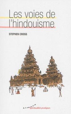 Les voies de l'hindouisme par Stephen Cross