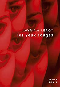 Les yeux rouges par Myriam Leroy