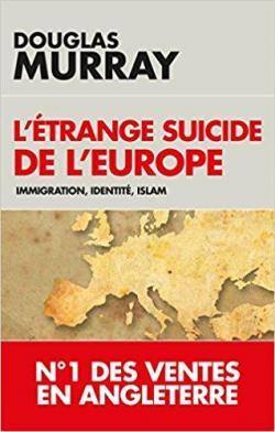  L'trange suicide de l'Europe par Douglas Murray