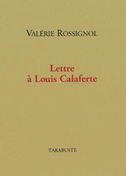 Lettre  Louis Calaferte par Valrie Rossignol