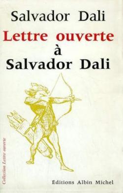 Lettre ouverte  Salvador Dal par Salvador Dal
