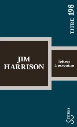 Lettres  Essenine par Jim Harrison