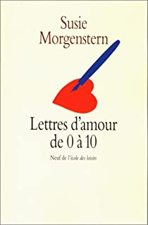 Lettres d'amour de 0  10 par Susie Morgenstern
