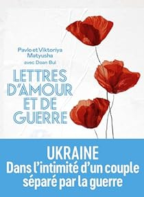 Lettres d'amour et de guerre par Pavlo Matyusha