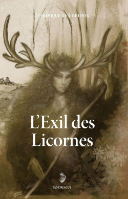 L'exil des licornes par Frdrique de Lignires
