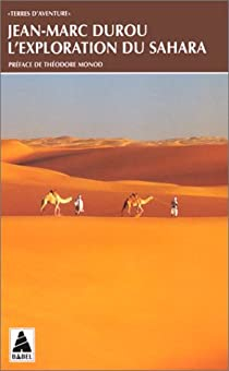 L'exploration du Sahara par Jean-Marc Durou