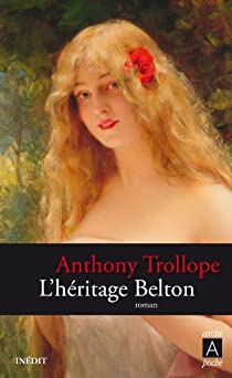 L'hritage Belton (Le domaine de Belton) par Anthony Trollope