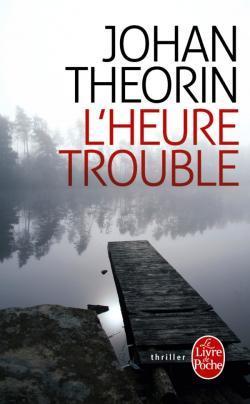 L'le d'land, tome 1 : L'heure trouble par Johan Theorin