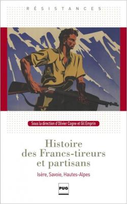 Histoire des Francs-tireurs et partisans par Olivier Cogne