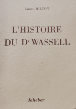 L'histoire du Dr Wassell par James Hilton
