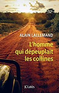 L'homme qui dpeuplait les collines par Alain Lallemand