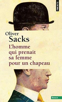 L'homme qui prenait sa femme pour un chapeau et autres rcits cliniques par Oliver Sacks