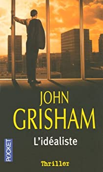 L'idaliste par John Grisham
