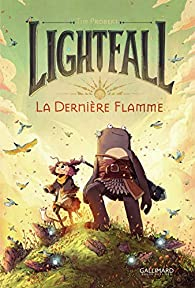 Lightfall, tome 1 : La dernire flamme par Tim Probert