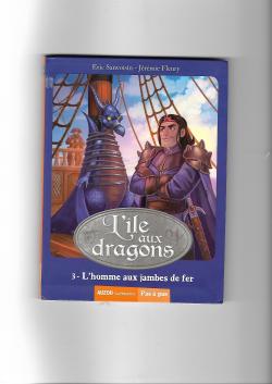 L'le aux dragons, tome 3 : L'homme aux jambes de fer par ric Sanvoisin