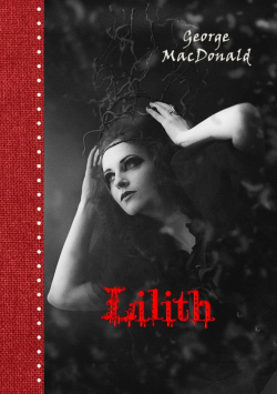 Lilith : Rcit merveilleux par George MacDonald