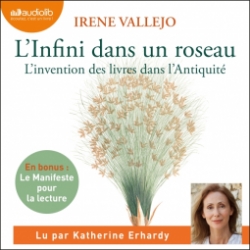 L'infini dans un roseau : L'invention des livres dans l'Antiquit par Irene Vallejo