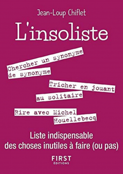 L'insoliste : Liste indispensable des choses inutiles  faire (ou pas) par Jean-Loup Chiflet