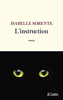 L'instruction par Isabelle Sorente
